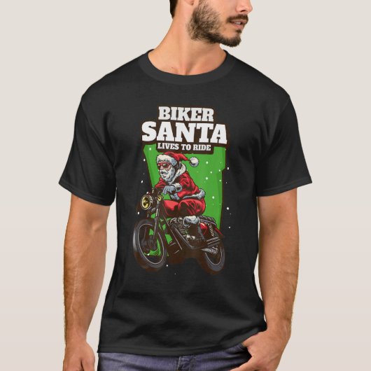 Biker Santa Lives To Ride Christmas Motorcycle Bik T-shirt (Voorkant)
