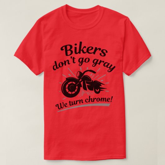 Bikers Dont Go Grey 1 T-shirt (Design voorkant)