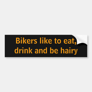 Bikers eten graag, drinken en zijn harige bumpersticker