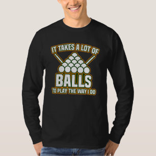 Biljart 8 Ball Pool Speler Het Takes Ball T-shirt