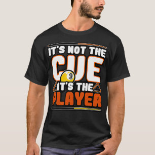 Biljart is niet de keu van de speler t-shirt