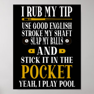 Biljart poolspelers Grappige biljart Ik wrijf mijn Poster