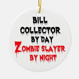 Bill Collector Zombie Slayer Keramisch Ornament
