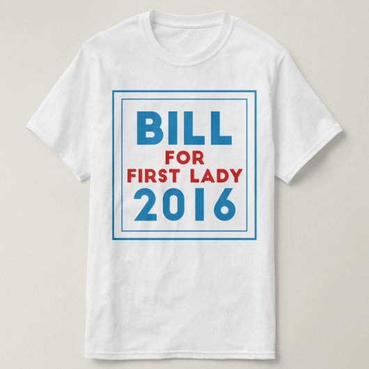 Bill for First Lady T-shirt (Design voorkant)