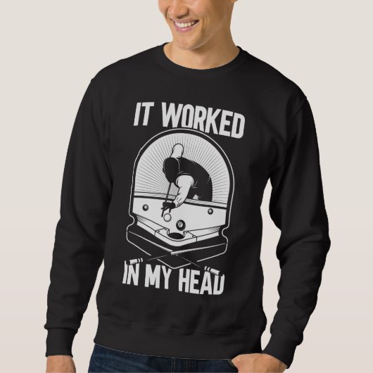 Billiard 8 Ball Het werkte mijn hoofdpoolspeler Trui (Voorkant)