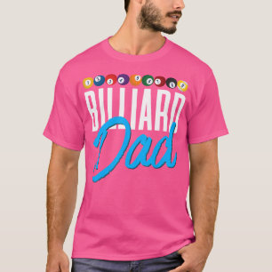 Billiard Dad Snooker Player Pool Billiard T-shirt