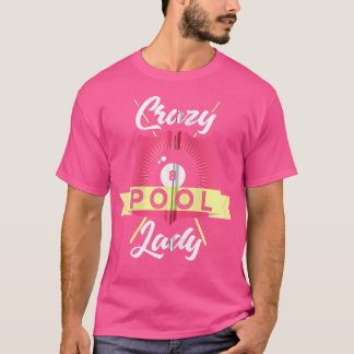 Billiard Pool Grappige Gekke Pool Dame Pool Speler T-shirt