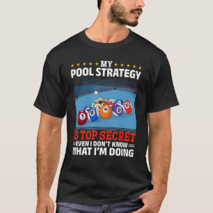 Billiard Pool My Pool Strategy is Top Secret