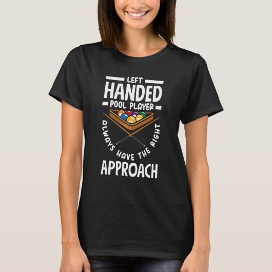 Billiard Pool Player left Handed Billiard Player T-shirt (Voorkant)