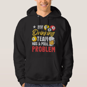 Billiard spelers 8Ball Mijn Drink team heeft een p Hoodie