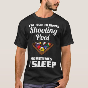 Billiards ik ben niet altijd de schietpool t-shirt