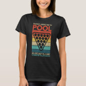Billiards I'm Not Addicted To Pool Playing Billiar T-shirt (Voorkant)