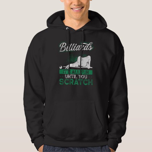 Billiards It's All Fun Until You Scratch Backprint Hoodie (Voorkant)