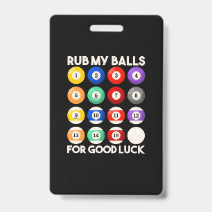 Billiards Snooker Rub My Balls For Good Luck Badge