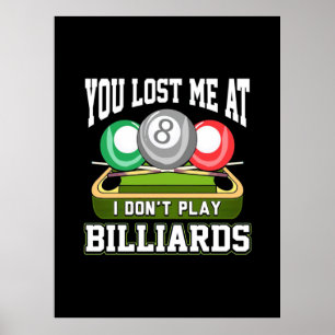 Billiardspeler   Je hebt me verloren bij Billiards Poster