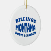 Billings Montana Born en Raised Keramisch Ornament (Rechts)