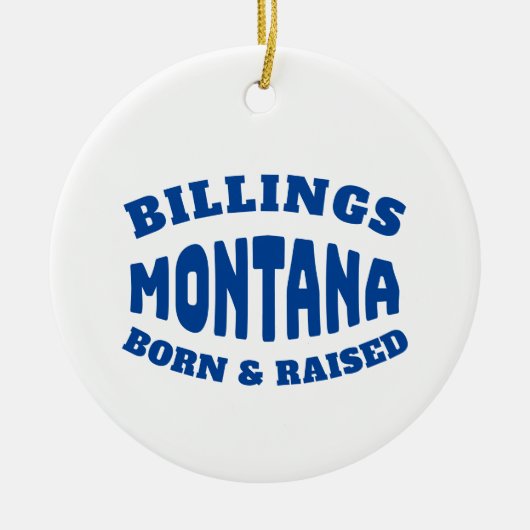 Billings Montana Born en Raised Keramisch Ornament (Voorkant)