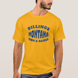 Billings Montana Né et élevé T-shirt