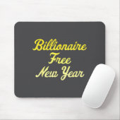 Billionaire , New Year, Hapness, Simple Joys  Muismat (Met muis)