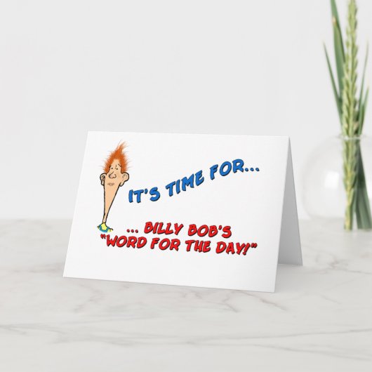 Billy Bob's Woord voor de Dag - Verjaardag Kaart (Voorkant)