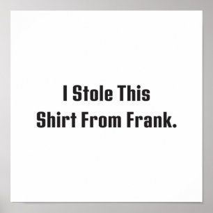 Billy Madison ik heb dit Shirt van Frank gestolen Poster