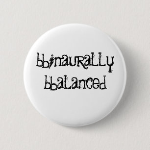Binauraal in evenwicht ronde button 5,7 cm