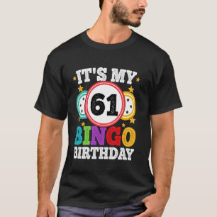 Bingo 61e verjaardag Het is mijn 61 Bingo-verjaard T-shirt