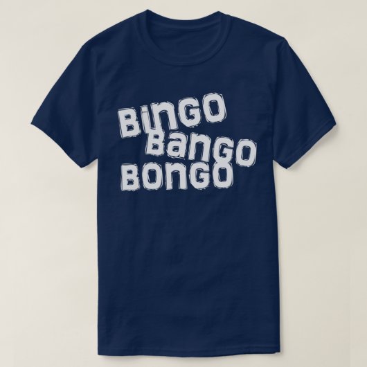 bingo bango bongo t-shirt (Design voorkant)