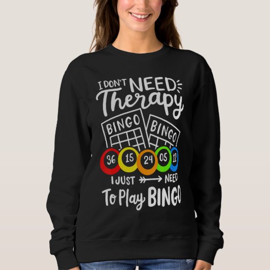 Bingo I Don't Need Therapie Trui (Voorkant)