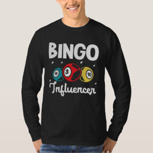 Bingo Invloedrijke Bingo Kaart Spel Gokken Bingo B T-shirt