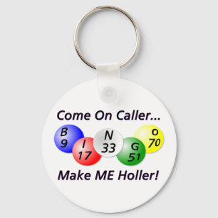 Bingo! Kom op Caller, maak me Holler. Sleutelhanger