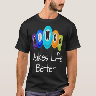 Bingo maakt het Leven de Betere Hoofd van de Bal v T-shirt