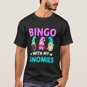 Bingo Met Mijn Gnomies Vrouwen Mannen Grappig Bing T-shirt