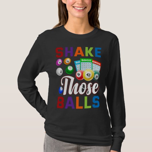 Bingo Player Bingo Shake those balls T-shirt (Voorkant)