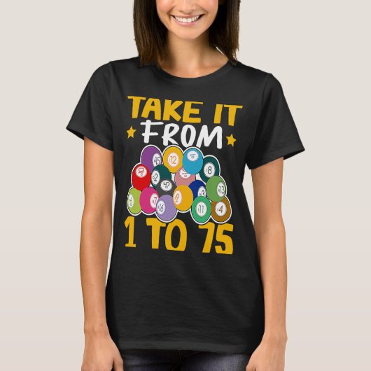 Bingo Take It From 1 To 75 T-shirt (Voorkant)