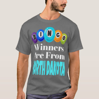 Bingo Winners zijn van North Dakota Funny Game Nig T-shirt