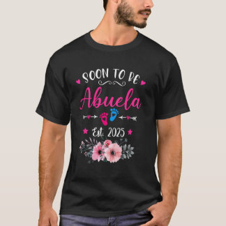 Binnenkort Abuela 2025 Moederdag Bevorderd tot Moe T-shirt