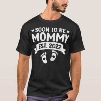 Binnenkort mama 2022 voor de eerste keer t-shirt