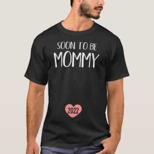 Binnenkort mama 2022 voor nieuwe moeder t-shirt