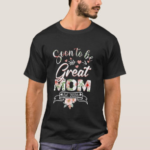 Binnenkort moeder Geschat 2026 Eerste keer nieuwe T-shirt