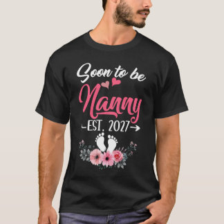 Binnenkort Nanny 2027 Moederdag Eerste Keer N T-shirt