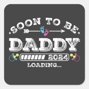 Binnenkort te zijn Daddy 2024 laden Vierkante Sticker