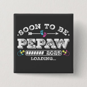 Binnenkort te zijn Pepaw 2025 Loading Square Butto Vierkante Button 5,1 Cm