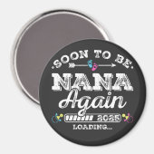 Binnenkort weer Nana Loading Circle 2025 Magneet (Voorkant / Achterkant)