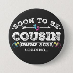Binnenkort wordt Cousin 2025 Loading Round Ronde Button 7,6 Cm