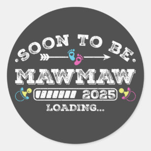 Binnenkort wordt Mawmaw 2025 geladen Ronde Sticker