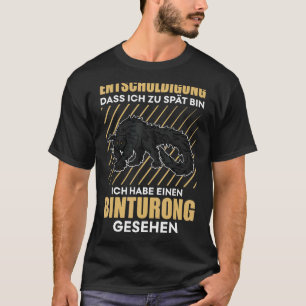 Binturong Asia Biology Biologist Quote 23 T-shirt