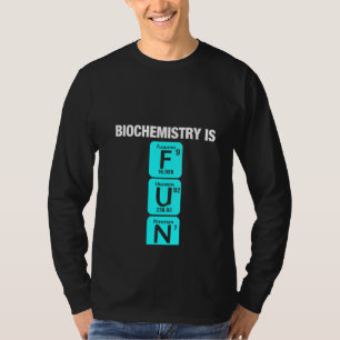Biochemist Chemistry Biology Science Bioche T-shirt