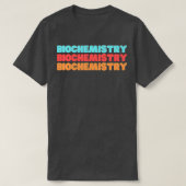 Biochemistry T-shirt (Design voorkant)