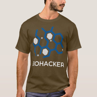 Biohacker Hack your Biology Molecule T-shirt